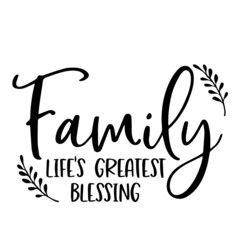 Fototapeta premium family life's greatest blessing background inspirational quotes typography lettering design