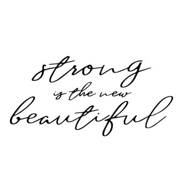 strong is the new beautiful background inspirational quotes typography lettering design