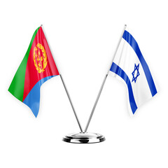 Two table flags isolated on white background 3d illustration, eritrea and israel