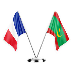 Two table flags isolated on white background 3d illustration, france and mauritania