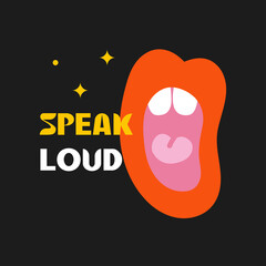 Modern trendy illustration set with motivational phrase.  Mouth speaking. Bright colors. Social issues. Personal support. Mental health.