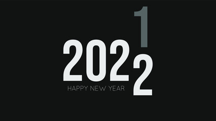 2022 monochrome minimalist background vector. Happy New Year 2022. Transition 2021 to 2022. Perfect for template event celebration, banner, decoration and invitation.