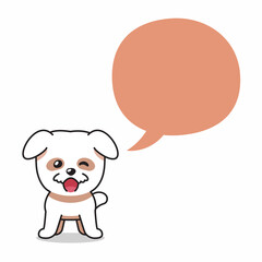 Cartoon character cute dog with speech bubble for design.