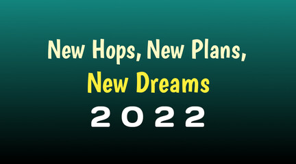 Fototapeta premium New hops new plans new dreams 2022 new year greeting card with colorful background