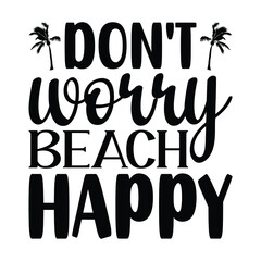 Don't worry beach happy summer shirt print template, Beach life, Sea therapy Sunshine sunrise sunset vector palm tree
