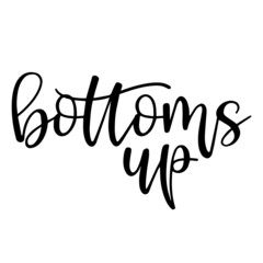 bottoms up background inspirational quotes typography lettering design