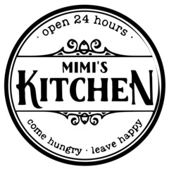 open 24 hours mimi's kitchen come hungry leave happy background inspirational quotes typography lettering design