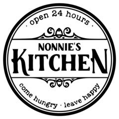 open 24 hours nonnie's kitchen come hungry leave happy background inspirational quotes typography lettering design