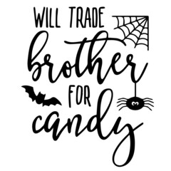 will trade brother for candy logo inspirational quotes typography lettering design