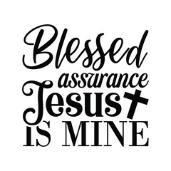 blessed assurance Jesus is mine