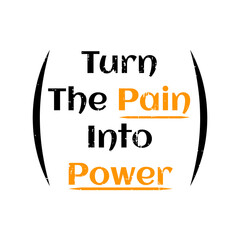 Turn the pain into Power t shirt design. Motivational t shirt