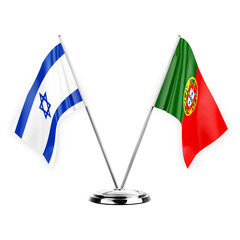 Two table flags isolated on white background 3d illustration, israel and portugal