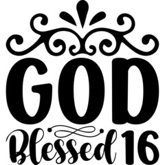 God Blessed 16 Svg