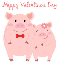 Happy Valentines Day card with cute pigs. Cute romantic illustration with funny text. Valentine card. Love concept illustration for greeting card, postcard, poster or banner.