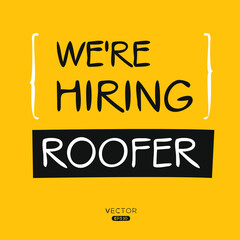 We are hiring Roofer, vector illustration.