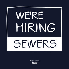 Fototapeta na wymiar We are hiring Sewers, vector illustration.