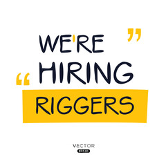 Naklejka na ściany i meble We are hiring Riggers, vector illustration.