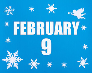 February 9th. Winter blue background with snowflakes, angel and a calendar date. Day 9 of month.