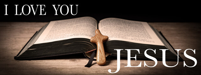 I love Jesus ! Church faith Christian background banner panorama - Old holy bible and cross on old...