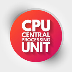 CPU - Central Processing Unit acronym, technology concept background