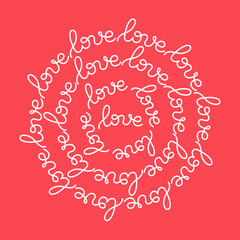 Lettering Love, round . Greeting card for Valentine's Day, wedding . Vector illustration about love