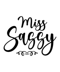 Sassy SVG Bundle, Sass Svg, sassy quote svg, sassy shirt svg, Classy Sassy, girl svg, Assy SVG, Quote Svg,