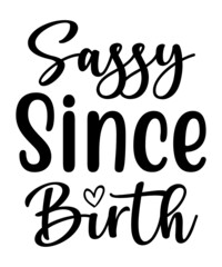 Sassy SVG Bundle, Sass Svg, sassy quote svg, sassy shirt svg, Classy Sassy, girl svg, Assy SVG, Quote Svg,