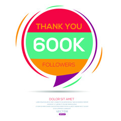 Creative Thank you (600k, 600000) followers celebration template design for social network and follower ,Vector illustration.