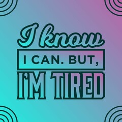 QUOTES MOTIVATION IF YOU TIRED OF LIFE