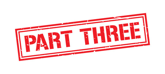 Part three word stamp symbol isolated on white background. Grunge red rubber stamps sign.