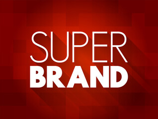 Super Brand - extremely popular brand, text quote concept background