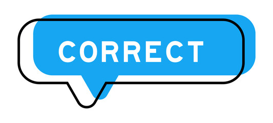 Speech banner and blue shade with word correct on white background