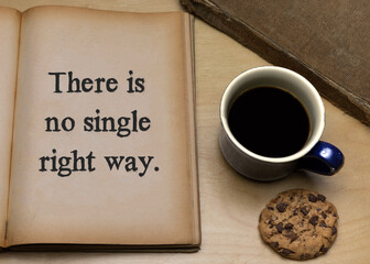 There is no single right way.