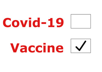 Texts Covid-19 and Vaccine in red colour with check boxes on the sides, with tick corresponding to Vaccine. Choice of health and vaccination concept.