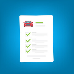 Car insurance document, report. Paper agreement checklist or loan checkmarks form list approved with automobile icon, vehicle financial, car dealership legal deal. Vector illustration	
