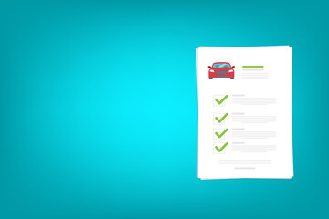 Car insurance document, report. Paper agreement checklist or loan checkmarks form list approved with automobile icon, vehicle financial, car dealership legal deal. Vector illustration	