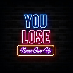 Fototapeta na wymiar You Lose Neon Sign. Light Banner. Vector Illustration