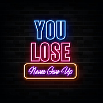 You Lose Neon Sign. Light Banner. Vector Illustration