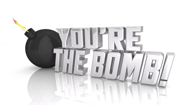 Youre the Bomb Best Greatest Ever Great Job Explosion 3d Animation