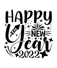 Happy New Year 2022 SVG Bundle, New Year SVG, New Year Shirt, New Year Outfit SVG, Hand Lettered SVG, New Year Sublimation, Cut File Cricut