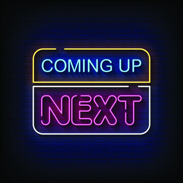 Coming Up Next Neon Signs Style Text Vector