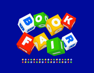 Vector playful Poster Book Fair. Unique Colorful Font. Creative Cubic Alphabet Letters and Numbers set