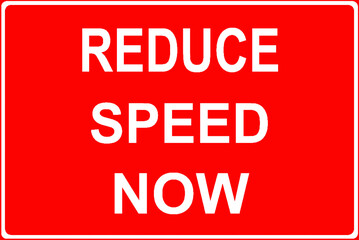 Road work sign reduce speed now while road works are taking place to protect the workers