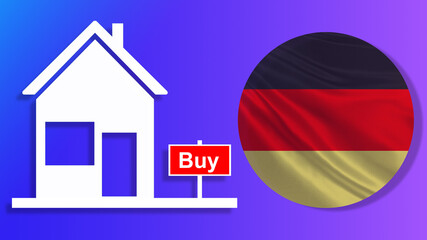 House in Germany. Buy a sign next to house. Germany flag near buy sign. Buy real estate in Germany. Investing in German real estate. Investing in house. purchase of real estate. 3d visualization