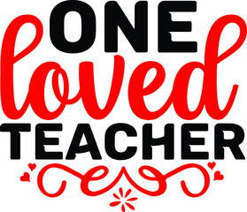 One loved teacher svg design vector file