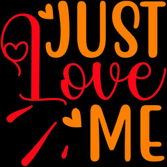 JUST LOVE  ME SVG DESIGN VECTOR FILE
