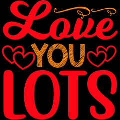 LOVE YOU LOTS SVG DESIGN VECTOR  FILE