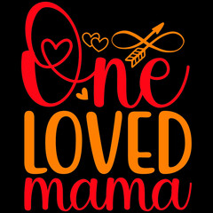 ONE LOVED MAMA SVG DESIGN VECTOR FILE