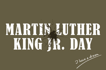 Martin Luther King Day lettering with a bullet hole.