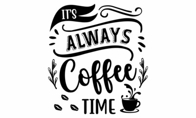 It's always coffee time